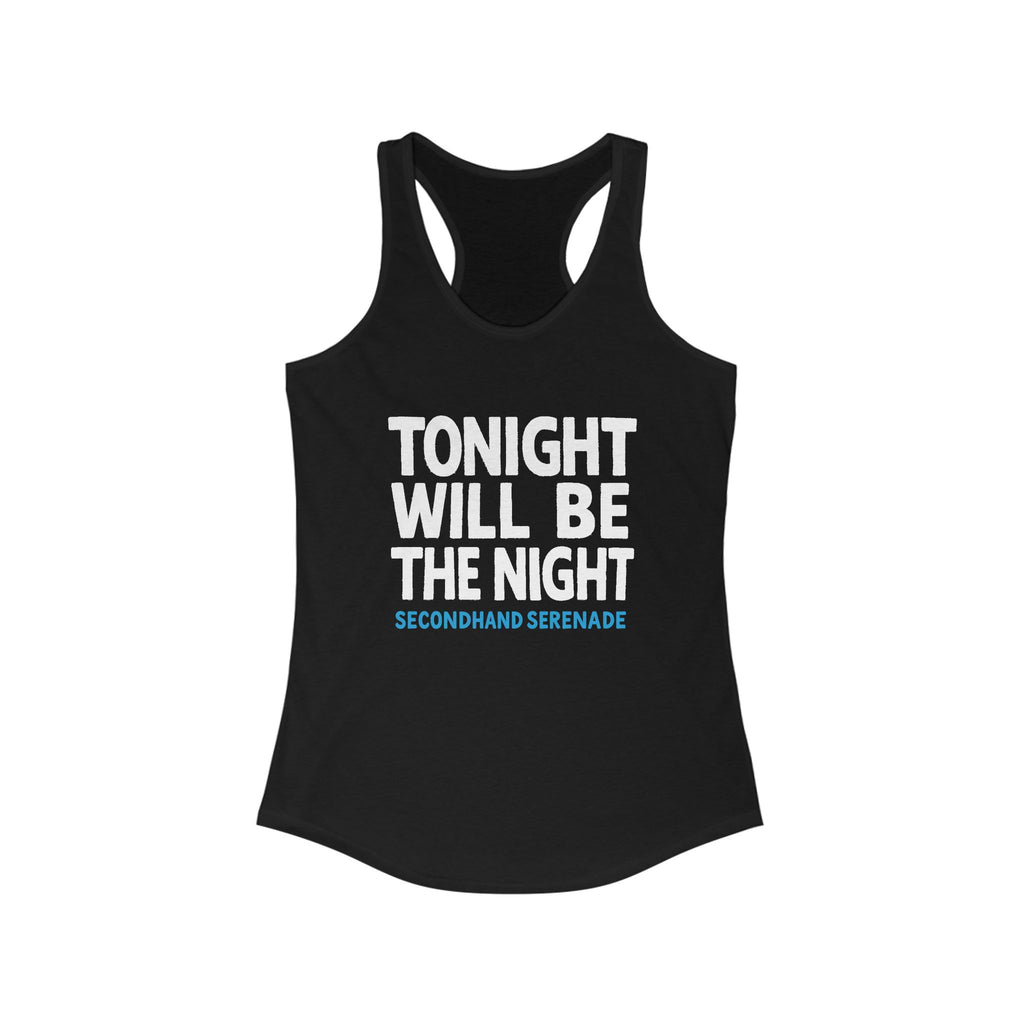Tonight Will Be The Night - Tank Top
